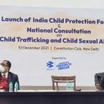 बच्‍चों का बचपन सुरक्षित बनाने के लिए देशभर के सिविल सोसायटी संगठन हुए एकजुट और किया इंडिया चाइल्‍ड प्रोटेक्‍शन फोरम का गठन